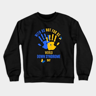 World Down Syndrome Day Awareness Crewneck Sweatshirt